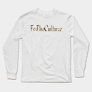 A Bea Kay Thing Called Beloved- For The Culture 9 Long Sleeve T-Shirt